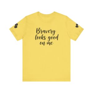 Bravery Looks Good on Me Unisex Jersey Tee, Inspirational Shirt for Men and Women, Motivational Gift, Casual Wear, Positive Vibes