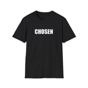 Chosen Unisex Softstyle T-Shirt - Casual Wear, Gift for Friends, Affirmation Fashion, Everyday Statement Top, Inspirational Gift