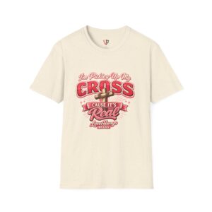 "LeAnthonyBrand"Cross Faith T-Shirt — "I'm Putting Up My Cross 'Cause It's Real' Christian Graphic Tee