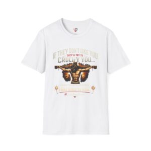 If They Don’t Like You T-Shirt — Bull Skull Graphic & Inspirational Quote