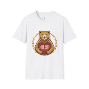 "LeAnthonyBrand"Bear Heart T-Shirt — “Love Does Cost a Fee” Inspirational Graphic Tee