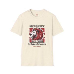 Lion Graphic T-Shirt — "Born to Be Different, Hated Enough to Make A Difference" Inspirational Tee