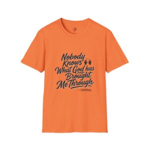 "LeAnthonyBrand"Faith Prayer T-Shirt — "Nobody Knows What God Has Brought Me Through" Inspirational Christian Tee