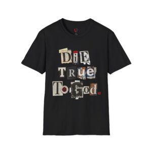 "LeAnthonyBrand"Die True To God T-Shirt — Vintage Faith Graphic Tee