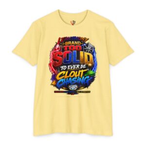 Too Solid To Ever Be Clout Chasing T-Shirt — Bold Retro Graphic Tee