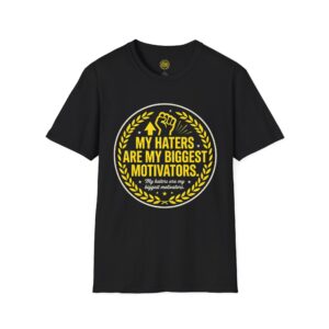 Motivational Tee — "My Haters Are My Biggest Motivators" Graphic T-Shirt