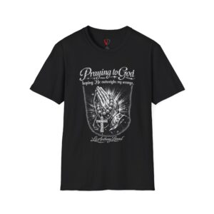 Praying Hands T-Shirt — "Praying to God, hoping He outweighs my wrongs" Christian Faith Tee