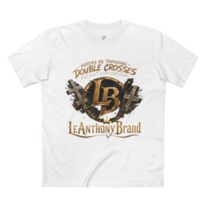 LeAnthony Brand Double Crosses Logo Tee — "Haters Be Throwing Double Crosses" Graphic T-Shirt