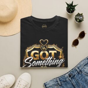 T‑Shirt — "GOT Something to Say" Gold Shield Graphic Tee