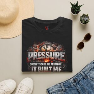 Pressure Doesn’t Scare Me T‑Shirt — Motivational 'It Built Me' Graphic Tee