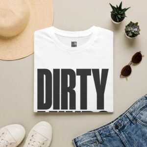 Dirty Minds Graphic T-Shirt — Bold Typography Humor Tee