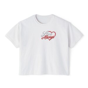 Women's Boxy Tee "Love Always" Heart Front - "I Love Sexy Men" Graphic Back