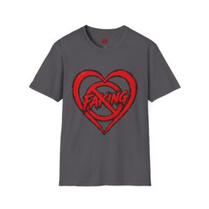 T-Shirt — No Faking Heart Graphic Tee