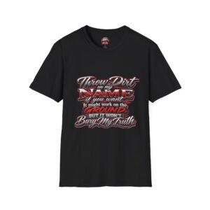 Throw Dirt On My Name Graphic T-Shirt — Bold Western Country Statement Tee